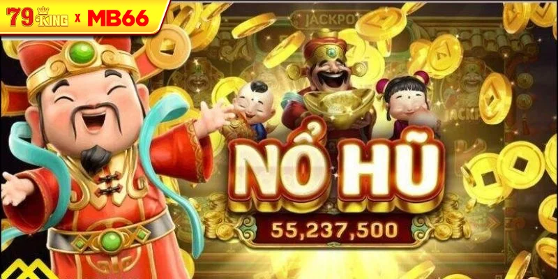 Lý Do Nổ Hũ Thần Tài Luôn Được Yêu Thích